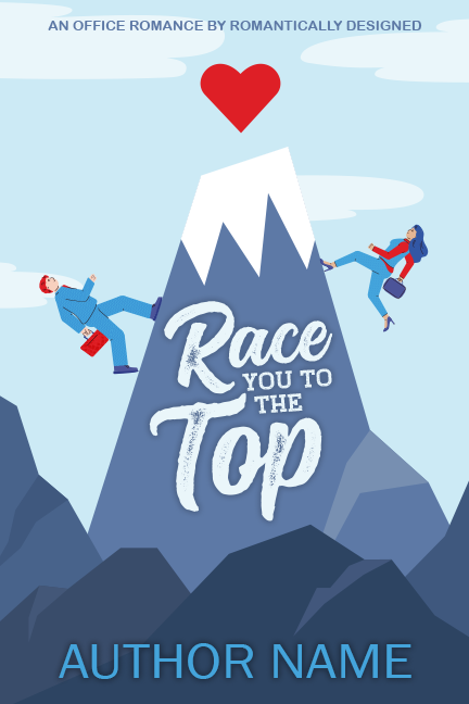 Race you to the Top - Romantically Designed Cover - Office Romance - Enemies to Lovers