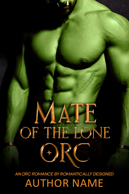 Mate of the Lone Orc - Romantically Designed - Orc Romance